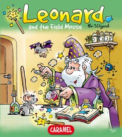 Leonard and the Field Mouse (eBook, ePUB) - Ivens, Jans; the Wizard, Leonard