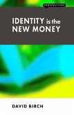 Identity is the New Money (eBook, ePUB)