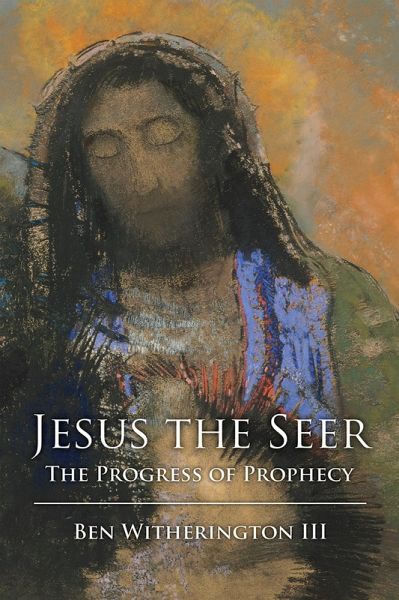 Jesus the Seer (eBook, ePUB) Jesus the Seer (eBook, ePUB)