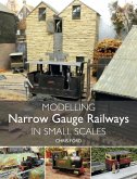 Modelling Narrow Gauge Railways in Small Scales (eBook, ePUB)