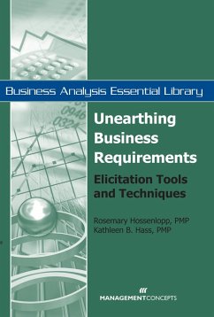 Unearthing Business Requirements (eBook, ePUB) - Hossenlopp, Rosemary; Hass, Kathleen B.