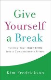 Give Yourself a Break (eBook, ePUB)