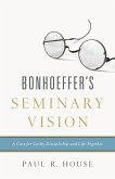 Bonhoeffer's Seminary Vision (eBook, ePUB)