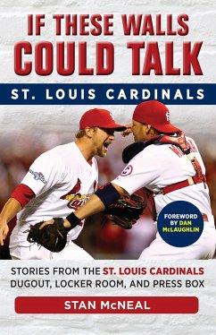 If These Walls Could Talk: St. Louis Cardinals (eBook, ePUB) - McNeal, Stan