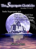 Sadie Sugarspear and Half Moon Half Sun, the Impossible Home, and a Beautiful Triumph (eBook, ePUB) Sadie Sugarspear and Half Moon Half Sun, the Impossible Home, and a Beautiful Triumph (eBook, ePUB)