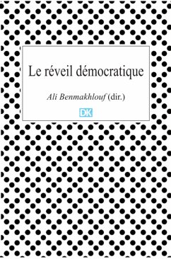 Le réveil démocratique (Essais) (eBook, ePUB) - Benmakhlouf (dir.), Ali