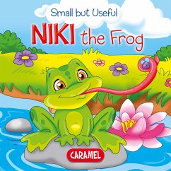 Niki the Frog (eBook, ePUB) - Pierazzi Mitri, Monica; Podesta, Veronica; Small but Useful