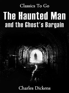 The Haunted Man and the Ghost's Bargain (eBook, ePUB) - Dickens, Charles