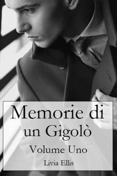 Cover Memorie di un Gigolò - Volume 1 (eBook, ePUB)