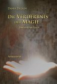 Die Verderbnis der Magie / Unsterblichen Epos Bd.4 (eBook, ePUB)