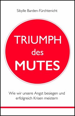 TRIUMPH DES MUTES (eBook, ePUB) - Barden-Fürchtenicht, Sibylle