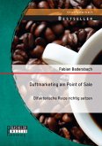 Duftmarketing am Point of Sale: Olfaktorische Reize richtig setzen (eBook, PDF)