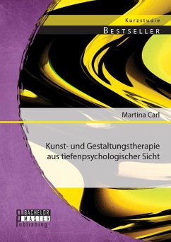 Kunst- und Gestaltungstherapie aus tiefenpsychologischer Sicht (eBook, PDF) - Carl, Martina
