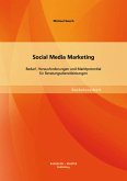 Social Media Marketing: Bedarf, Herausforderungen und Marktpotential für Beratungsdienstleistungen (eBook, PDF)