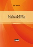 Die Kulturmarke FNAC im französischen Buchhandel (eBook, PDF)