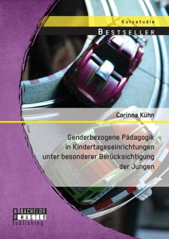 Genderbezogene Pädagogik in Kindertageseinrichtungen unter besonderer Berücksichtigung der Jungen (eBook, PDF) - Kühn, Corinna