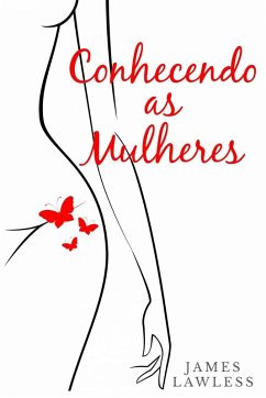 Conhecendo as Mulheres (eBook, ePUB) - Lawless, James