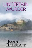 Uncertain Murder (Watchbearers, #3) (eBook, ePUB)
