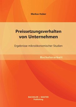 Preissetzungsverhalten von Unternehmen: Ergebnisse mikroökonomischer Studien (eBook, PDF) - Huber, Markus