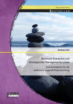 Cover Balanced Scorecard und strategischer Managementprozess: Eine Konzeption für die ambulante Jugendhilfeeinreichtung (eBook, PDF)