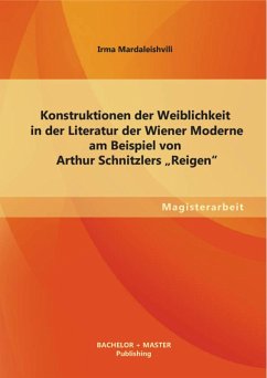 Cover Konstruktionen der Weiblichkeit in der Literatur der Wiener Moderne am Beispiel von Arthur Schnitzlers 