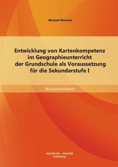 Cover Entwicklung von Kartenkompetenz im Geographieunterricht der Grundschule als Voraussetzung für die Sekundarstufe I (eBook, PDF)