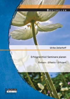 Erfolgreich(e) Seminare planen: Einfach - effektiv - effizient (eBook, PDF) - Zellerhoff, Ulrike