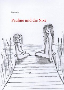 Pauline und die Nixe (eBook, ePUB) - Goeritz, Uwe