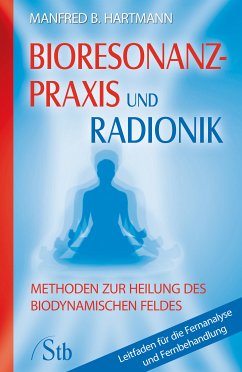 Bioresonanz-Praxis und Radionik (eBook, ePUB) - Hartmann, Manfred B