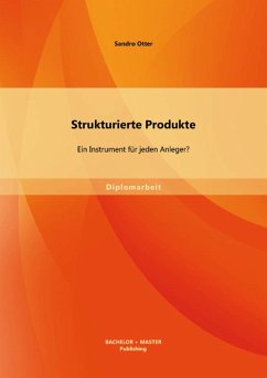 Strukturierte Produkte: Ein Instrument für jeden Anleger? (eBook, PDF) - Otter, Sandro