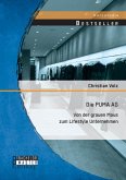 Die PUMA AG: von der grauen Maus zum Lifestyle Unternehmen (eBook, PDF)
