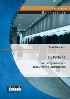 Die PUMA AG: von der grauen Maus zum Lifestyle Unternehmen (eBook, PDF) - Volz, Christian