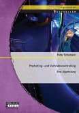 Marketing- und Vertriebscontrolling: Eine Abgrenzung (eBook, PDF) Marketing- und Vertriebscontrolling: Eine Abgrenzung (eBook, PDF)