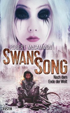 Swans Song: Nach dem Ende der Welt (eBook, ePUB) - McCammon, Robert