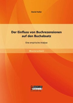 Der Einfluss von Buchrezensionen auf den Buchabsatz: Eine empirische Analyse (eBook, PDF) - Haller, Daniel