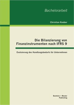 Cover Die Bilanzierung von Finanzinstrumenten nach IFRS 9: Evaluierung des Handlungsbedarfs für Unternehmen (eBook, PDF)