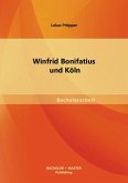 Winfrid Bonifatius und Köln (eBook, PDF)