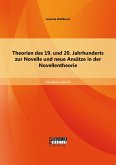 Theorien des 19. und 20. Jahrhunderts zur Novelle und neue Ansätze in der Novellentheorie (eBook, PDF)