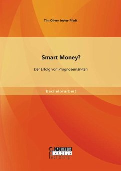 Smart Money? Der Erfolg von Prognosemärkten (eBook, PDF) - Jester-Pfadt, Tim Oliver