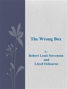 The Wrong Box (eBook, ePUB) - Louis Stevenson, Robert; Osbourne, Lloyd