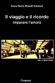 Il viaggio e il ricordo (eBook, ePUB)