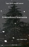 A mendicare tenerezza (eBook, ePUB)