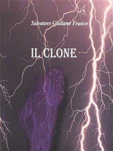 Il Clone (eBook, ePUB) - G. Franco, Salvatore