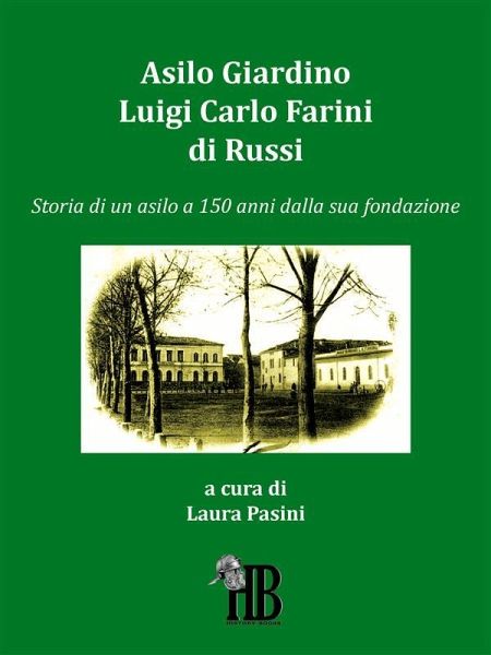 Asilo Giardino Luigi Carlo Farini di Russi (eBook, ePUB)