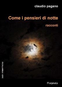 Come i pensieri di notte (eBook, ePUB) - Pagano, Claudio