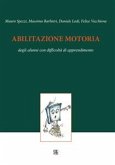 Abilitazione motoria degli alunni con difficoltà di apprendimento (eBook, PDF)