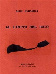 Al limite del buio (eBook, ePUB) - Boraschi, Aldo