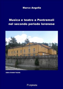 Musica e teatro a Pontremoli nel secondo periodo lorenese (eBook, ePUB) - Angella, Marco