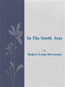 In The South Seas (eBook, ePUB) - Louis Stevenson, Robert