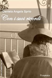 Con i suoi ricordi (eBook, ePUB) - Angela Sprio, Daniela